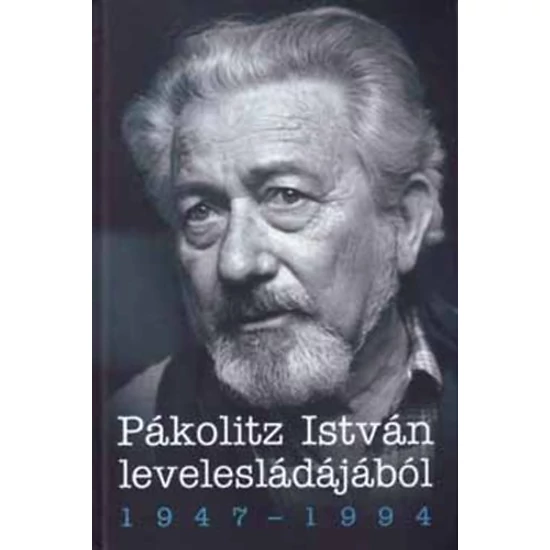 Pákolitz István levelesládájából 1947-1994