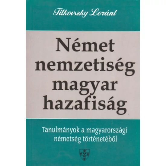 Német nemzetiség - magyar hazafiság dedikált példány