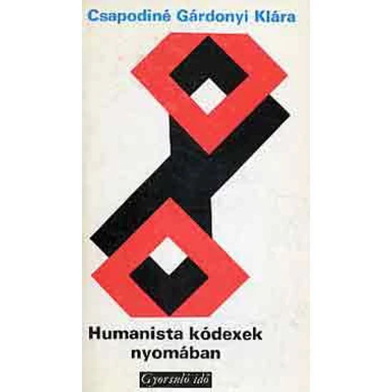 Humanista kódexek nyomában 