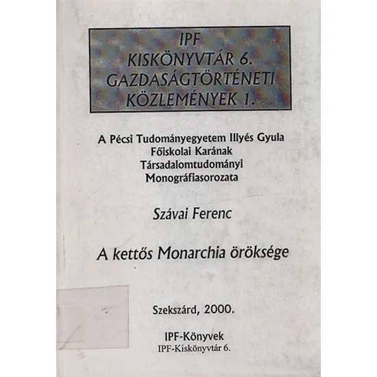 A kettős Monarchia öröksége 