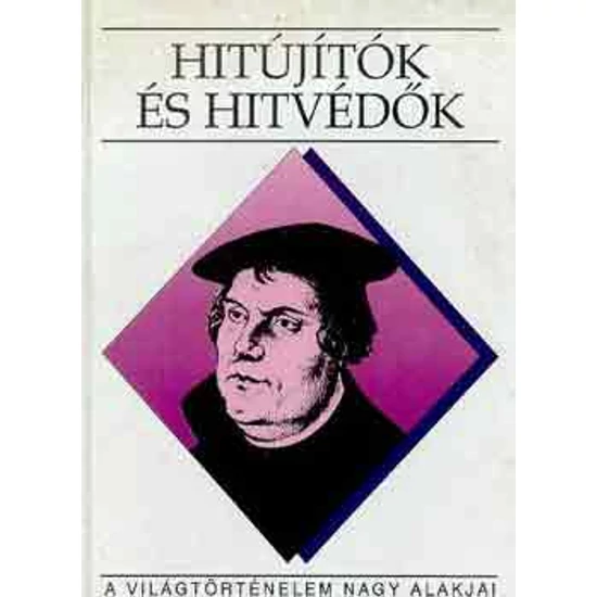 Hitújítók és hitvédők