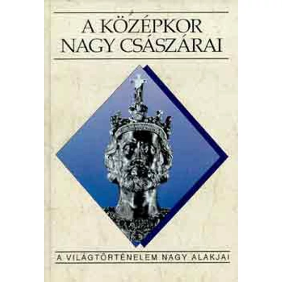A középkor nagy császárai 