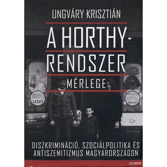 A Horthy-rendszer mérlege 