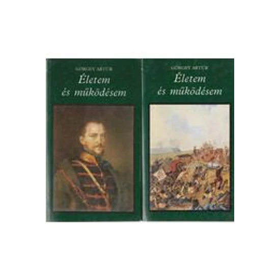 Görgey Artúr Életem és működésem Magyarországon 1848-ban és 1849-ben I-II. kötet