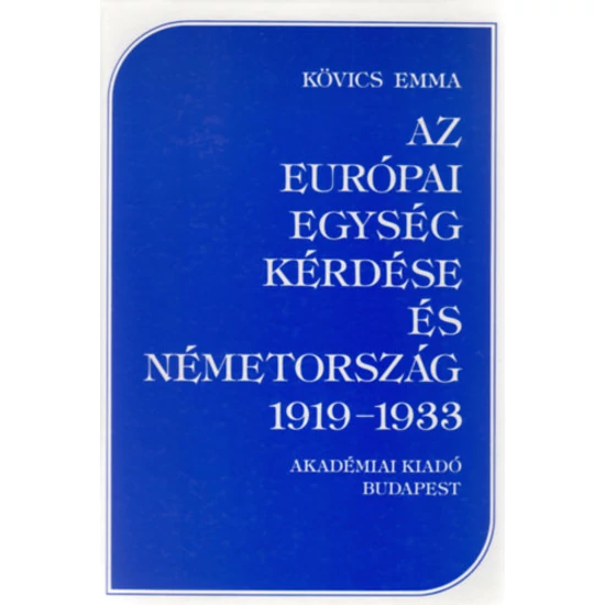 Az európai egység kérdése és Németország 1919-1933