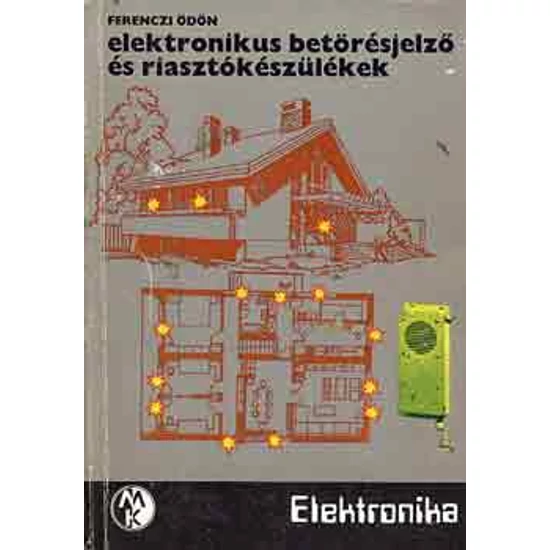 Elektronikus betörésjelző és riasztókészülékek