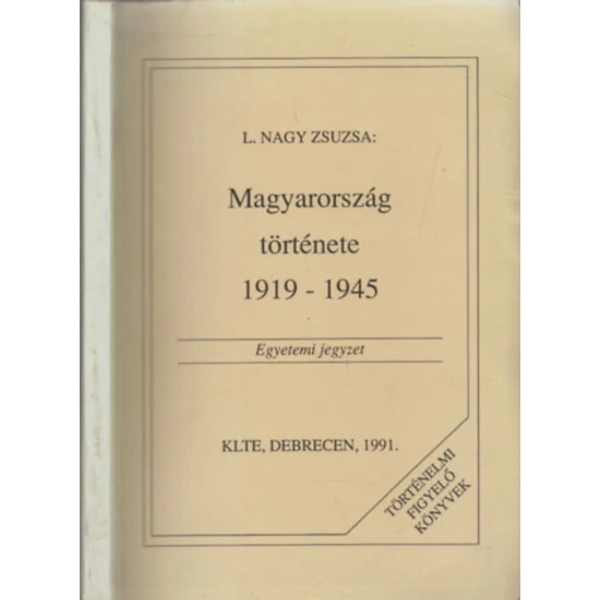 Magyarország története 1919-1945 - Egyetemi jegyzet 