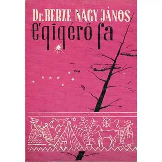 Égigérő fa (magyar mitológiai tanulmányok) 