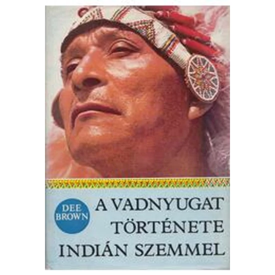 A Vadnyugat története indián szemmel 