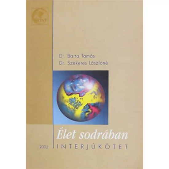Élet sodrában - Interjúkötet 