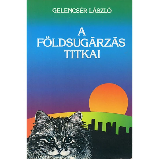 A földsugárzás titkai 