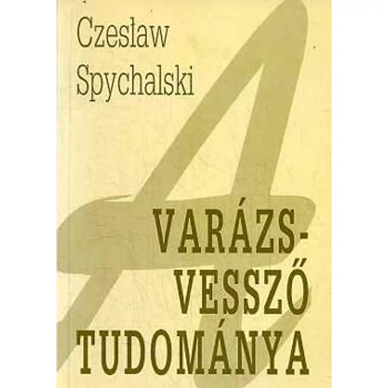 A varázsvessző tudománya