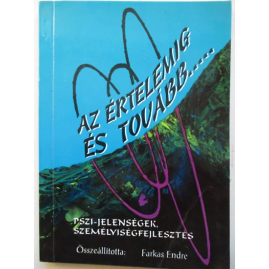 Az értelemig és tovább...