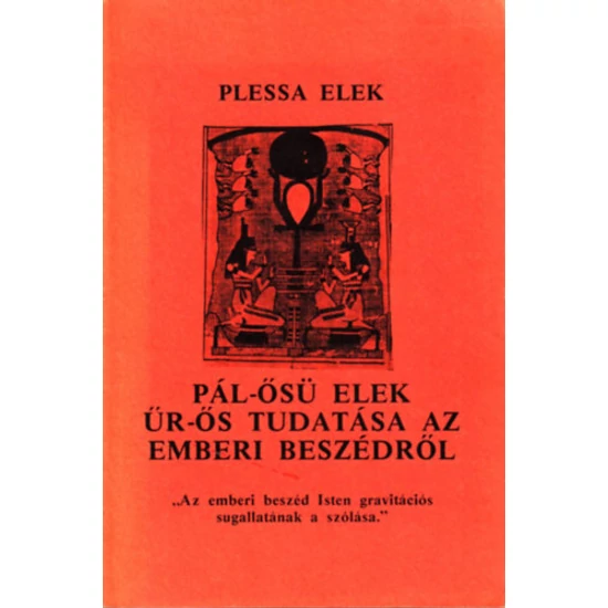 Pál-ősü Elek űr-ős tudatása az emberi beszédről 