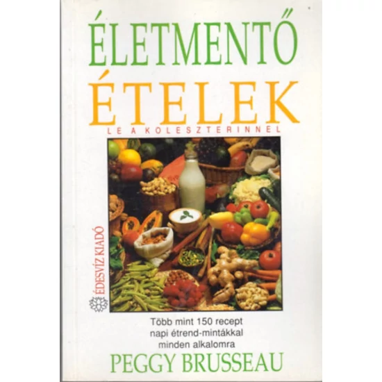 Életmentő ételek-Le a koleszterinnel 