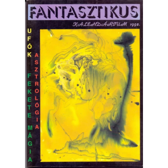 Fantasztikus Kalendárium 1992 - Ufók, Fekete mágia, asztrológia 