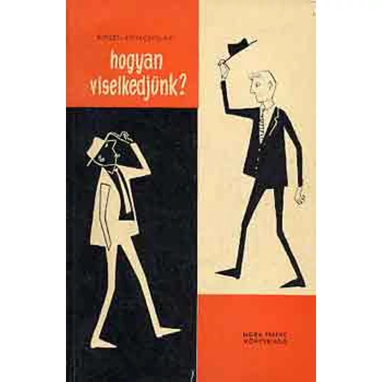 Hogyan viselkedjünk? 