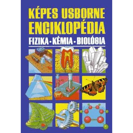 Képes Usborne enciklopédia-fizika-kémia-biológia
