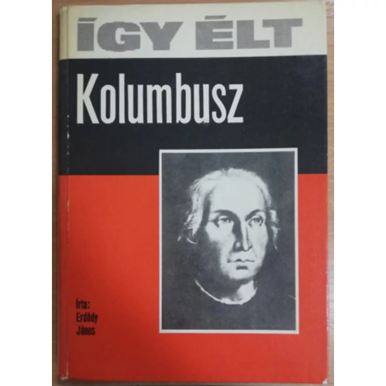Így élt Kolombusz