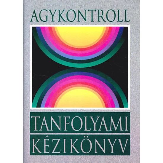 Agykontroll - Tanfolyami kézikönyv 