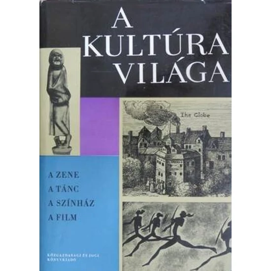 A kultúra világa- A zene, a tánc, a színház, a film 