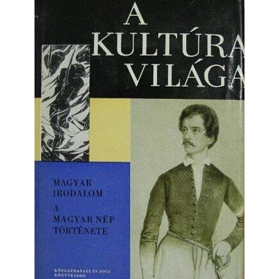 A kultúra világa-Magyar irodalom, a magyar nép története 