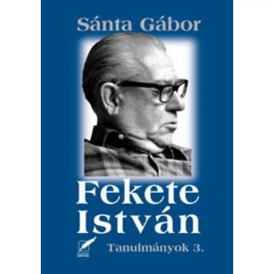 Fekete István - Tanulmányok 3. 