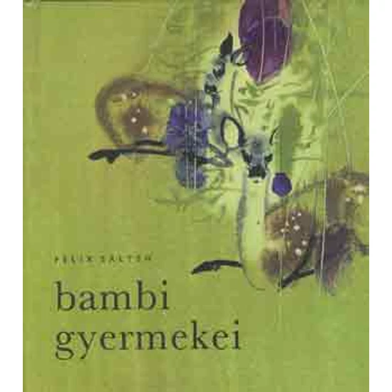 Bambi gyermekei - Színes illusztrációkkal. - Első Kiadás
