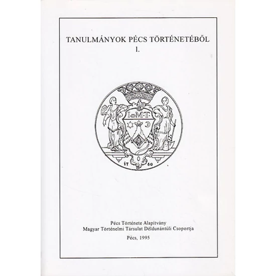 Tanulmányok Pécs történetéből 1. - Pécs népessége 1543-1990