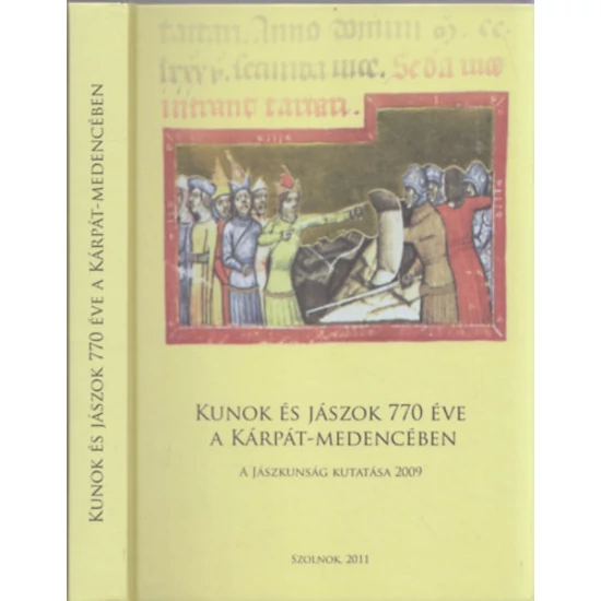 Kunok és jászok 770 éve a Kárpát-medencében - A Jászkunság kutatása 2009