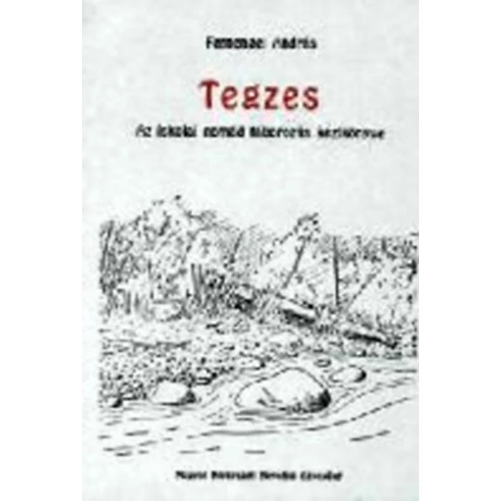 Tegzes - Az iskolai nomád táborozás kézikönyve