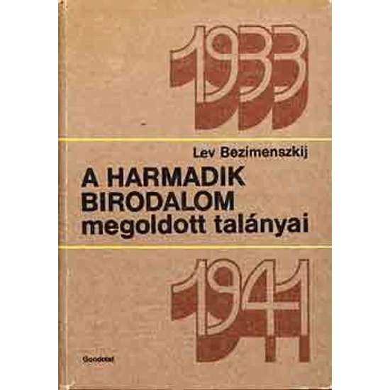 A Harmadik Birodalom megoldott talányai 1933-1941