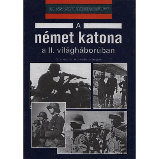 A német katona a II. világháborúban (20. századi hadtörténet)