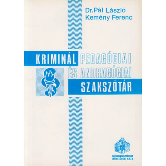 Kriminálpedagógiai és andragógiai szakszótár 