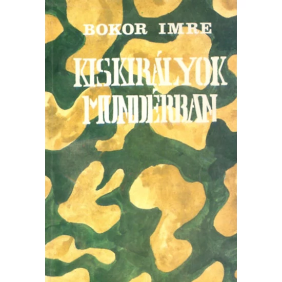 Kiskirályok mundérban 