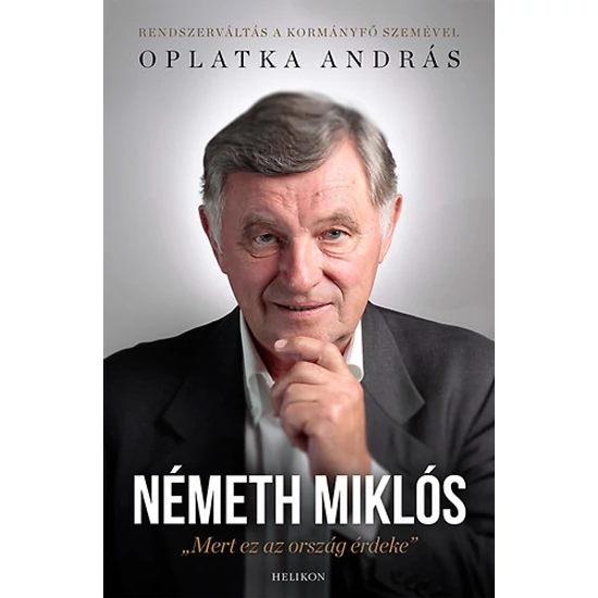 Németh Miklós - Mert ez az ország érdeke
