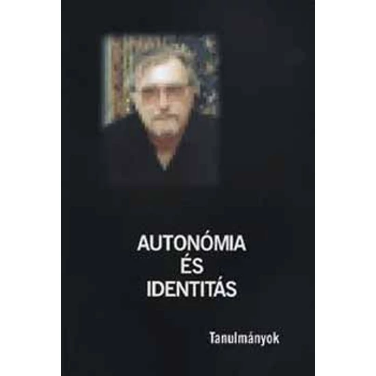 Autonómia és identitás - Tanulmányok 