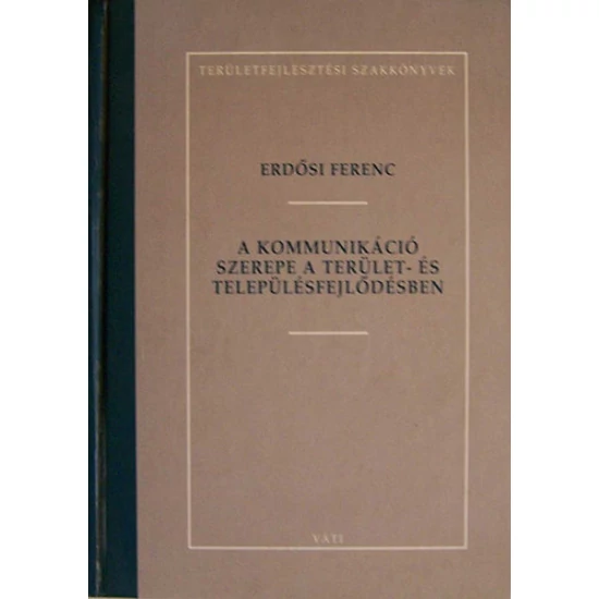 A kommunikáció szerepe a terület- és településfejlődésben 