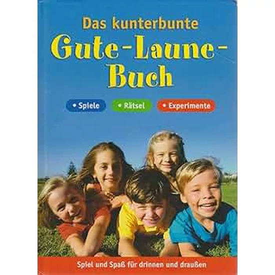 Das kunterbunte Gute-Laune-Buch