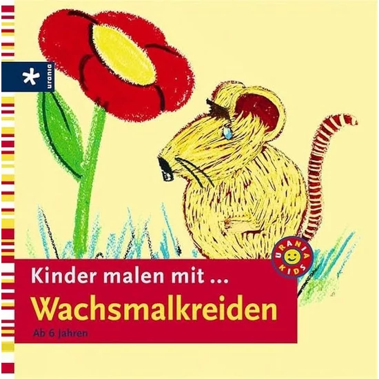 Kinder malen mit Wachsmalkreiden: Ab 6 Jahren