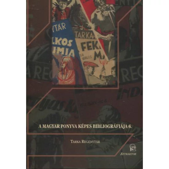 Tarka Regénytár (A Magyar Ponyva képes bibliográfiája 6.)