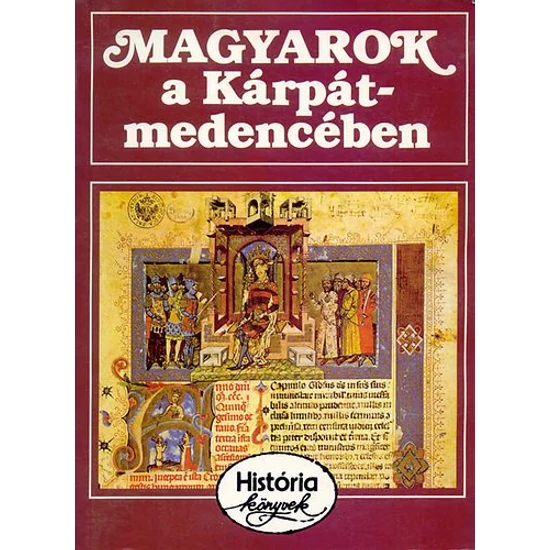 Magyarok a Kárpát-medencében - História könyvek 