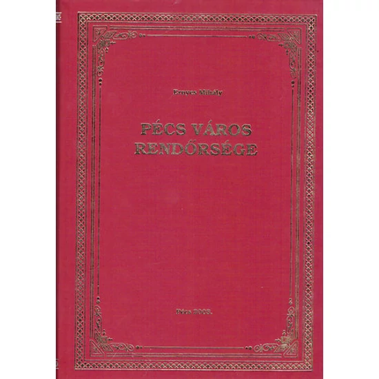 Pécs város rendőrsége - Az önkormányzati rendőrség története 