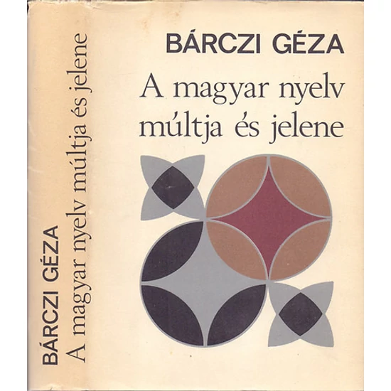 A magyar nyelv múltja és jelene (Válogatott tanulmányok) 