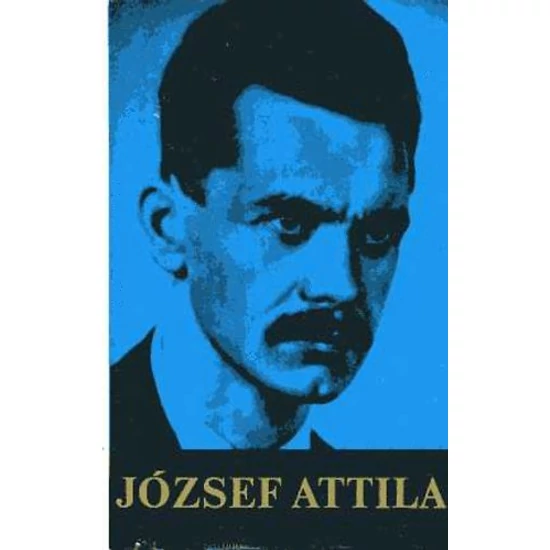 József Attila minden verse és versfordítása 