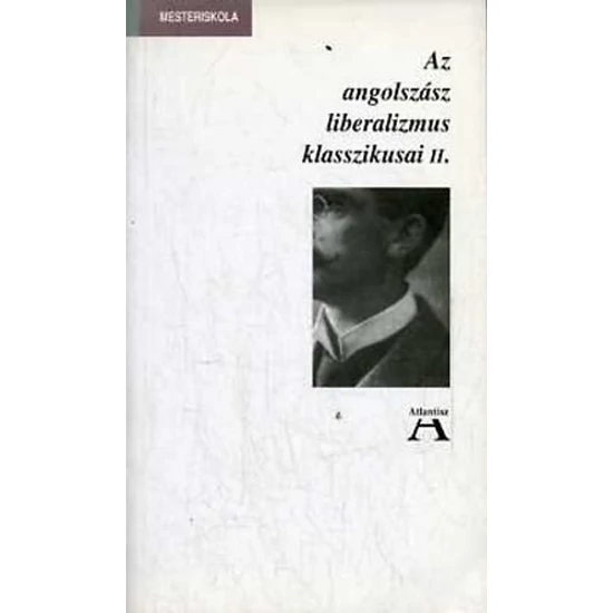 Az angolszász liberalizmus klasszikusai II. 
