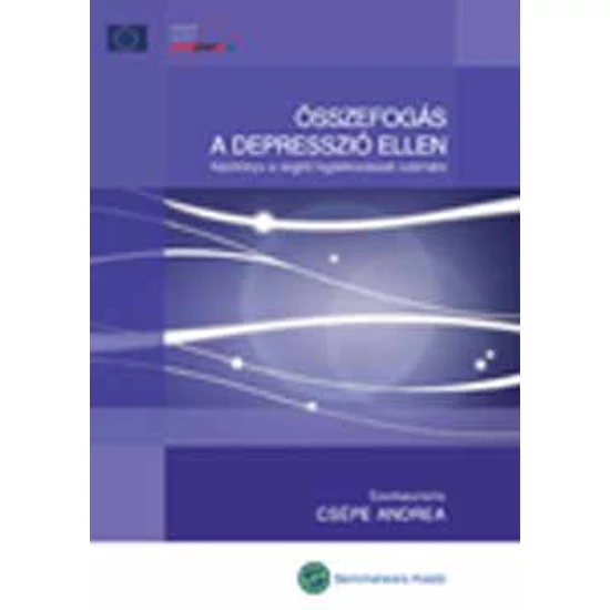 Összefogás a depresszió ellen - Kézikönyv a segítő foglalkozásúak számára