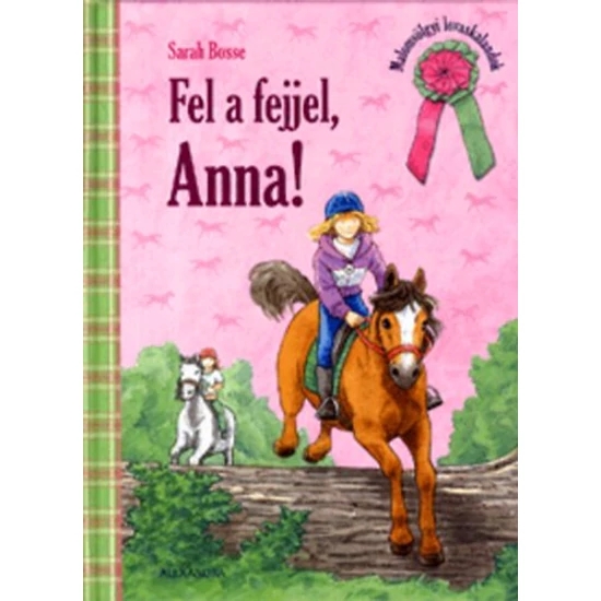Fel a fejjel, Anna! - Malomvölgyi lovaskalandok 