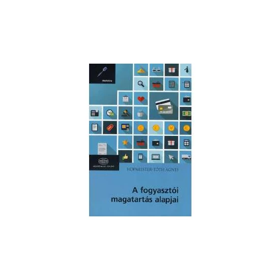 A fogyasztói magatartás alapjai 
