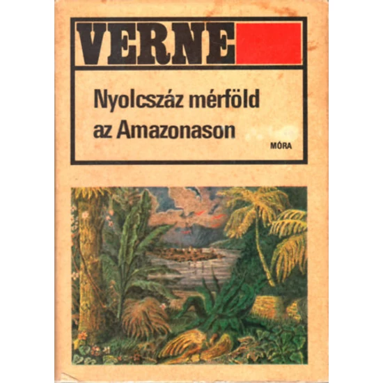 Nyolcszáz mérföld az Amazonason 